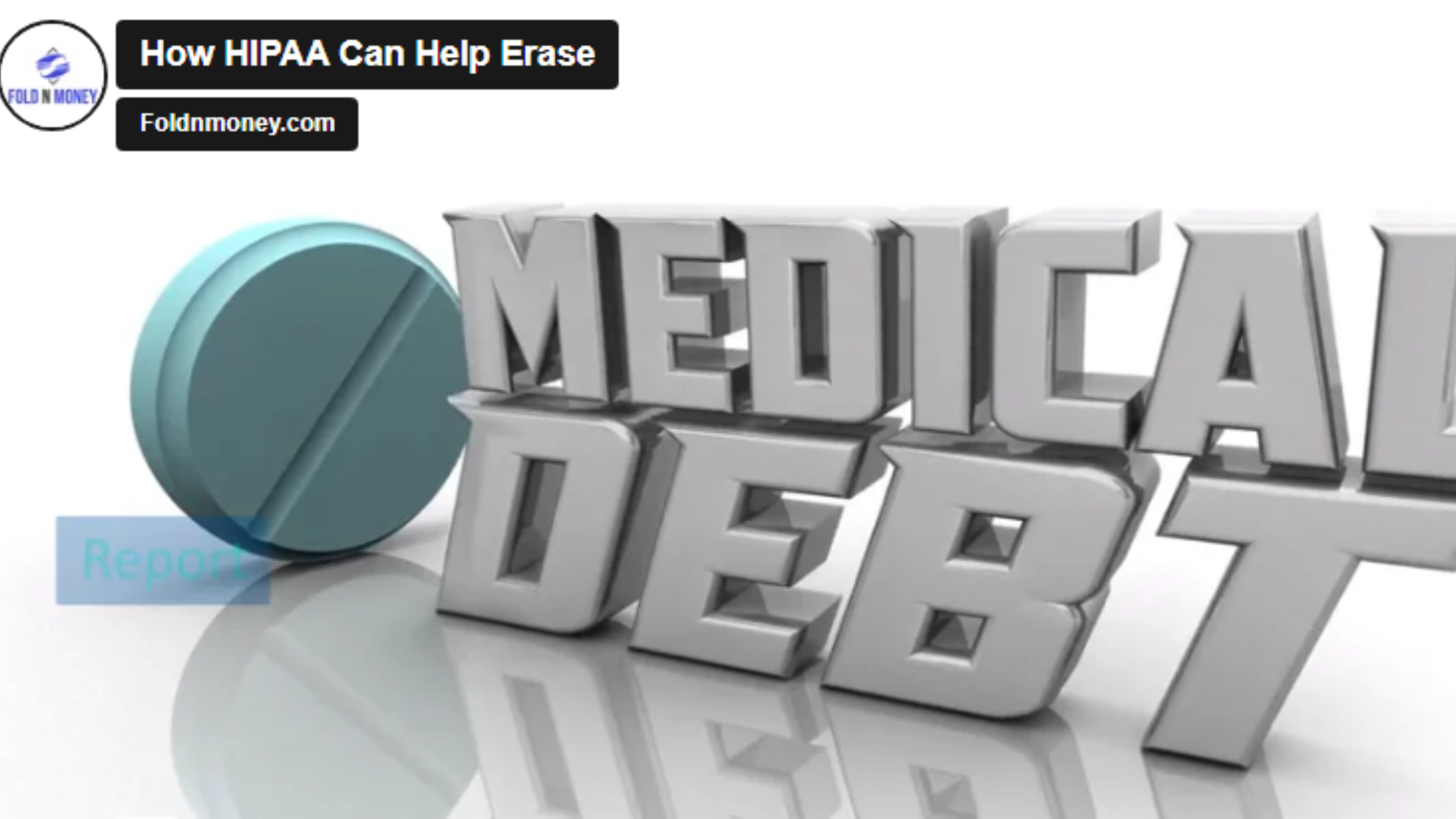 Clear Medical Debts from Your Credit Report FOLDNMONEY.COM