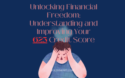 623 Credit Score: Unlocking the Secrets to Credit Excellence