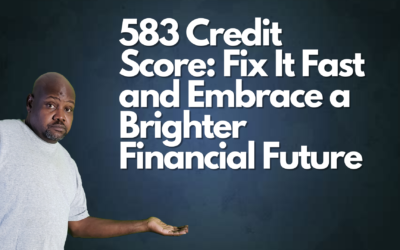 583 Credit Score? No Problem! 