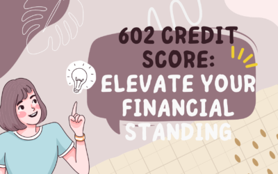 602 Credit Score: Elevate Your Score, Unlock Financial Freedom